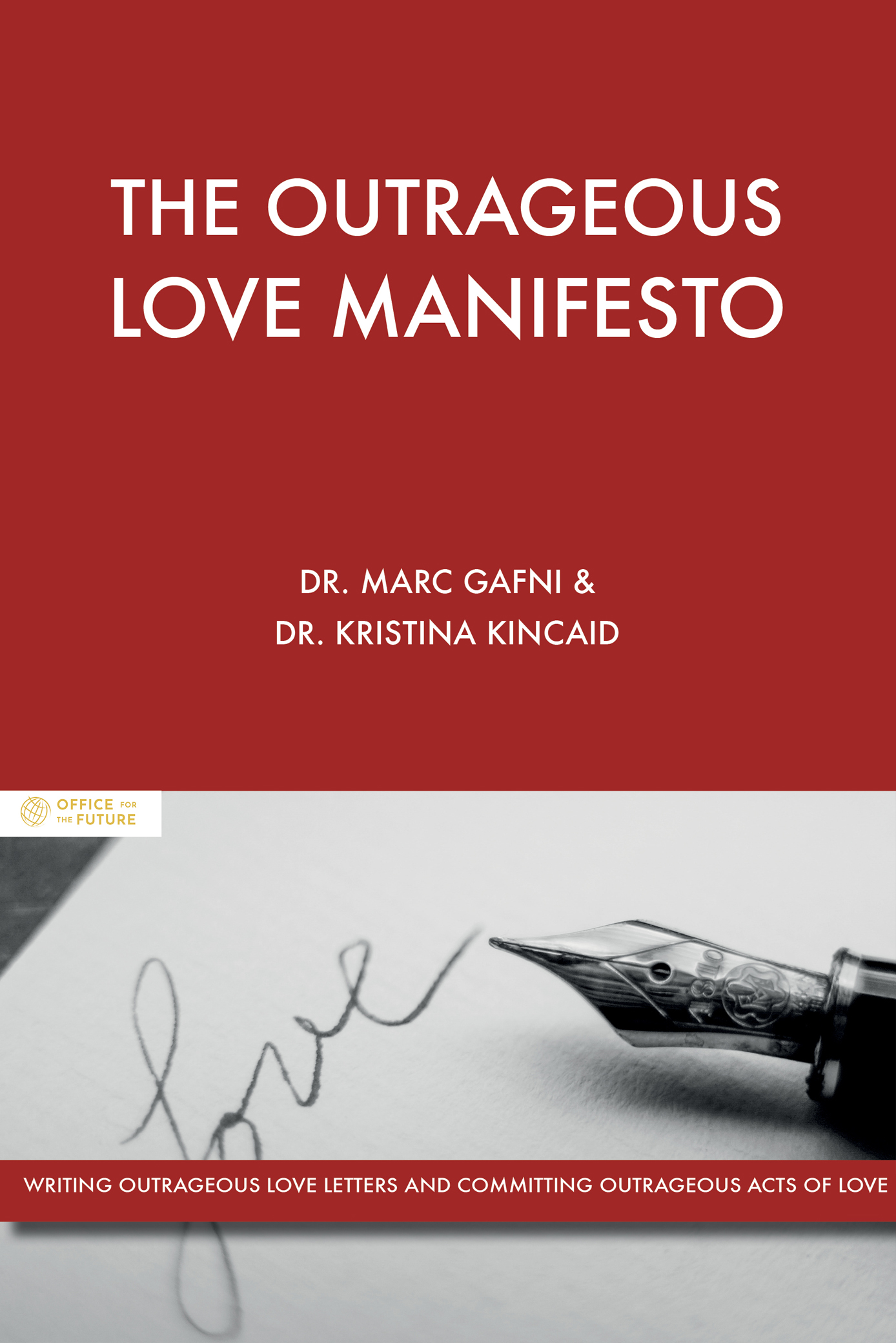 The Outrageous love manifesto