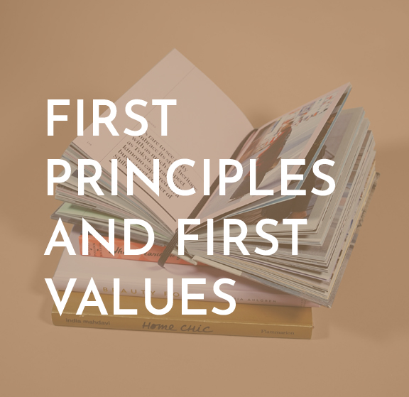 First Principles and first values
