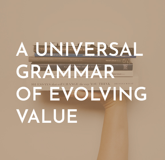 A universal grammar of evolving value